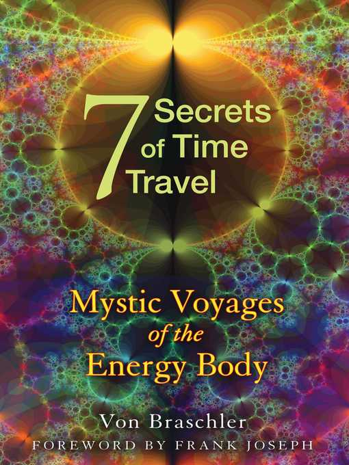 Title details for Seven Secrets of Time Travel by Von Braschler - Available